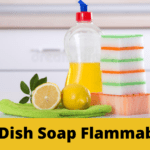 Is Dish Soap Really Flammable?