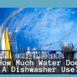 How Much Water Does A Dishwasher Use?