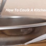 How To Caulk A Kitchen Sink?