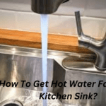 How To Get Hot Water Faster At Kitchen Sink?