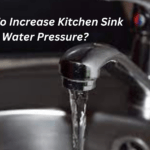 How To Increase Kitchen Sink Water Pressure?